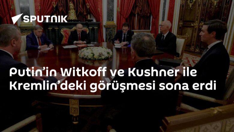 Putin’in görüşmesi